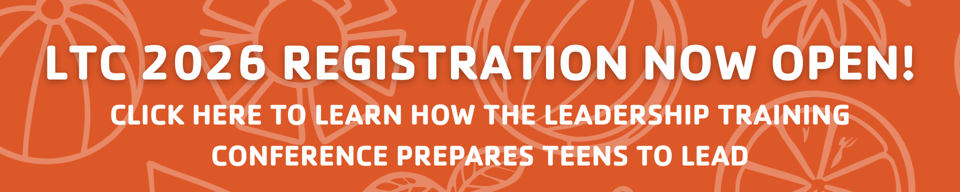 CLICK HERE TO LEARN ABOUT THE LEADERSHIP TRAINING CONFERENCE