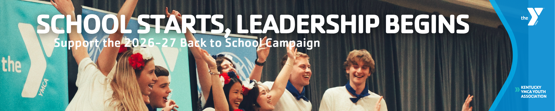 School starts, Leadership begins. Support the 20226-27 Back to School Campaign